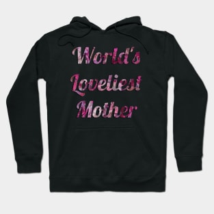 World's Loveliest Mother (Pink) Hoodie